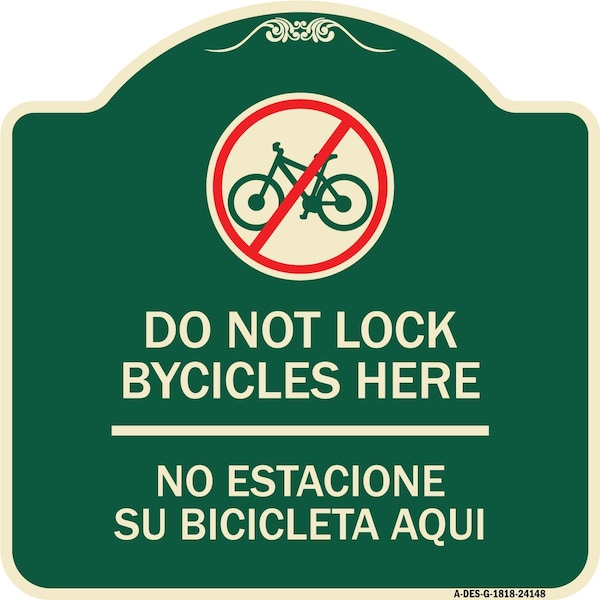 Signmission Do Not Lock Bicycles Here No Estacione Su Bicicleta Aqui Heavy-Gauge Alum, 18" x 18", G-1818-24148 A-DES-G-1818-24148 - main